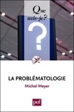 Michel Meyer - La problématologie.