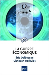 Eric Delbecque et Christian Harbulot - La guerre économique.