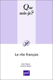 Alain Bauer et Gérard Meyer - Le rite français.