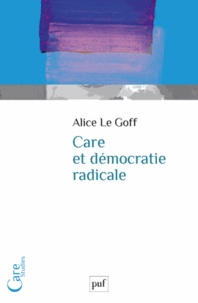 Alice Le Goff - Care et démocratie radicale.