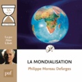 Philippe Moreau Defarges - La mondialisation. 1 CD audio