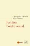 Christophe Jaffrelot et Jules Naudet - Justifier l'ordre social - Caste, race, classe et genre.