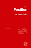 Henri Focillon - Vie des formes - Suivi de Eloge de la main.