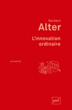 Norbert Alter - L'innovation ordinaire.