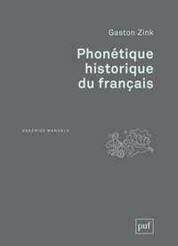 Gaston Zink - Phonétique historique du français.