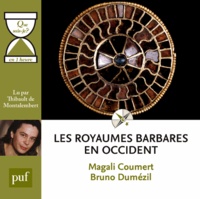 Magali Coumert et Bruno Dumézil - Les royaumes barbares en Occident. 1 CD audio