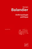 Georges Balandier - Anthropologie politique.