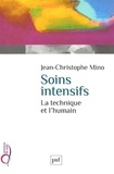 Jean-Christophe Mino - Soins intensifs - La technique et l'humain.