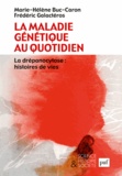 Marie-Hélène Buc-Caron et Frédéric Galactéros - La maladie génétique au quotidien - La drépanocytose : histoires de vies.