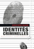 Christophe Naudin - Identités criminelles - La vérité interdite.