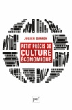 Julien Damon - Petit précis de culture économique.