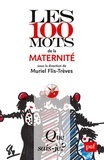 Muriel Flis-Trèves - Les 100 mots de la maternité.