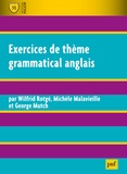 Wilfrid Rotgé et Michèle Malavieille - Exercices de thème grammatical anglais.