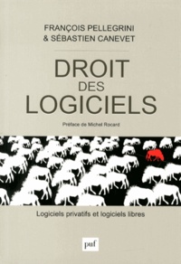 François Pellegrini et Sébastien Canévet - Droit des logiciels - Logiciels privatifs et logiciels libres.