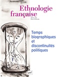 Monica Heintz et Isabelle Rivoal - Ethnologie française N° 3, Juillet-septembre 2014 : Temps biographiques et discontinuités politiques.