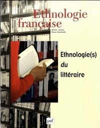 Laurent Sébastien Fournier et Jean-Marie Privat - Ethnologie française N° 4, Octobre-décembre 2014 : Ethnologie(s) du littéraire.