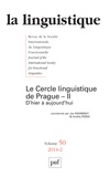 Jan Radimsky et Ondrej Pesek - La linguistique N° 50, fasicule 2, 2014 : Le Cercle linguistique de Prague - Tome 2, D'hier à aujourd'hui.
