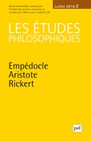 David Lefebvre - Les études philosophiques N° 3, Juillet 2014 : Empédocle, Aristote, Rickert.