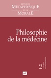 Didier Deleule - Revue de Métaphysique et de Morale N° 2, Juin 2014 : Philosophie de la médecine.