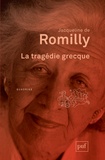 Jacqueline de Romilly - La tragédie grecque.
