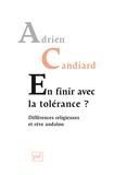 Adrien Candiard - En finir avec la tolérance ? - Différences religieuses et rêve andalou.