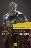 Carole Talon-Hugon - Une histoire personnelle et philosophique des arts  : L'Antiquité grecque.