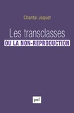 Chantal Jaquet - Les transclasses, ou la non-reproduction.