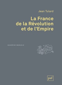 Jean Tulard - La France de la Révolution et de l'Empire.