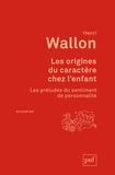 Henri Wallon - Les origines du caractère chez l'enfant - Les préludes du sentiment de personnalité.
