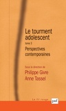 Philippe Givre et Anne Tassel - Le tourment adolescent - Tome 3, Perspectives contemporaines.