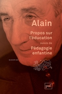  Alain - Propos sur l'éducation - Suivis de Pédagogie enfantine.