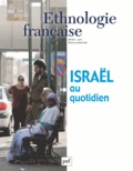 Fran Markowitz et Nir Avieli - Ethnologie française N° 2, Avril-juin 2015 : Israël au quotidien.