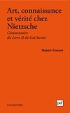 Hubert Vincent - Art, connaissance et vérité chez Nietzsche - Commentaire du Livre II du Gai Savoir.