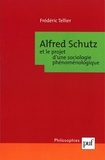 Frédéric Tellier - Alfred Schutz et le projet d'une sociologie phénoménologique.