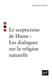 Marianne Groulez - Le scepticisme de Hume : Les dialogues sur la religion naturelle.