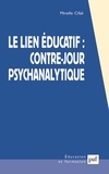 Mireille Cifali - Le lien éducatif : contre-jour psychanalytique.