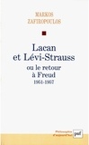 Markos Zafiropoulos - Lacan et Lévi-Strauss ou le retour à Freud, 1951-1957.