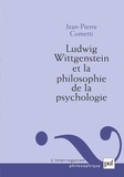 Jean-Pierre Cometti - Ludwig Wittgenstein et la philosophie de la psychologie.