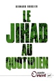 Bernard Rougier - Le jihad au quotidien.