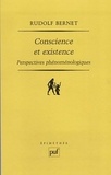 Rudolf Bernet - Conscience et existence - Perspectives phénoménologiques.