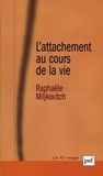 Raphaële Miljkovitch - L'attachement au cours de la vie - Modèles internes opérants et narratifs.