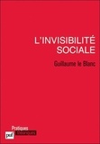 Guillaume Le Blanc - L'invisibilité sociale.