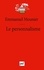 Emmanuel Mounier - Le personnalisme.