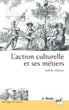 Isabelle Mathieu - L'action culturelle et ses métiers.