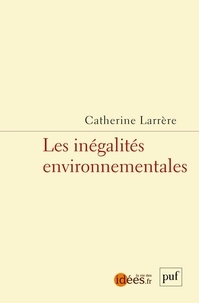 Catherine Larrère - Les inégalités environnementales.