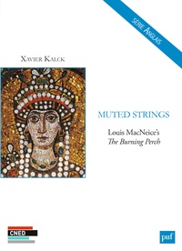 Xavier-Samuel Kalck - Muted Strings - Louis MacNeice's The Burning Perch.