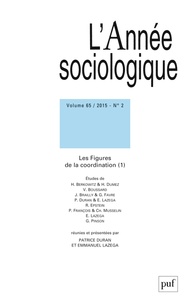 Patrice Duran et Emmanuel Lazega - L'Année sociologique Volume 65 N° 2/2015 : Les figures de la coordination (1).