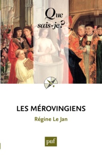 Régine Le Jan - Les Mérovingiens.