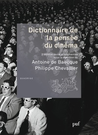 Antoine de Baecque et Philippe Chevallier - Dictionnaire de la pensée du cinéma.