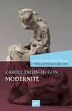Carole Talon-Hugon - La modernité.